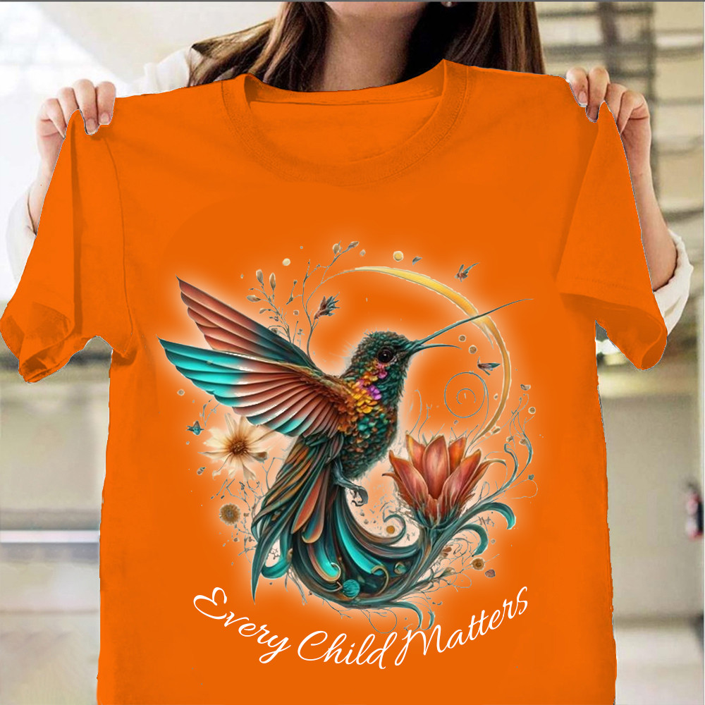 Every Child Matters Shirt Canada Orange Shirt Day Sept 30th Hummingbir ...