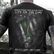 Thin Green Line Honor Those Who Place Their Life On The Line Shirt Memorial Military Fallen Men