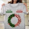 This Is The Reason Christmas Shirt Christian  Christmas Vacation T-Shirt Xmas Holiday Gift