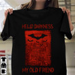 Bat Hello Darkness No More Lies T-Shirt