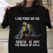 Ukraine Veteran Live Free Or Die Death Is Not Shirt Stop Ukraine War Patriotic Clothes
