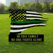 Thin Green Line In This Family No One Fights Alone Metal Yard Sign Honor Military Veterans