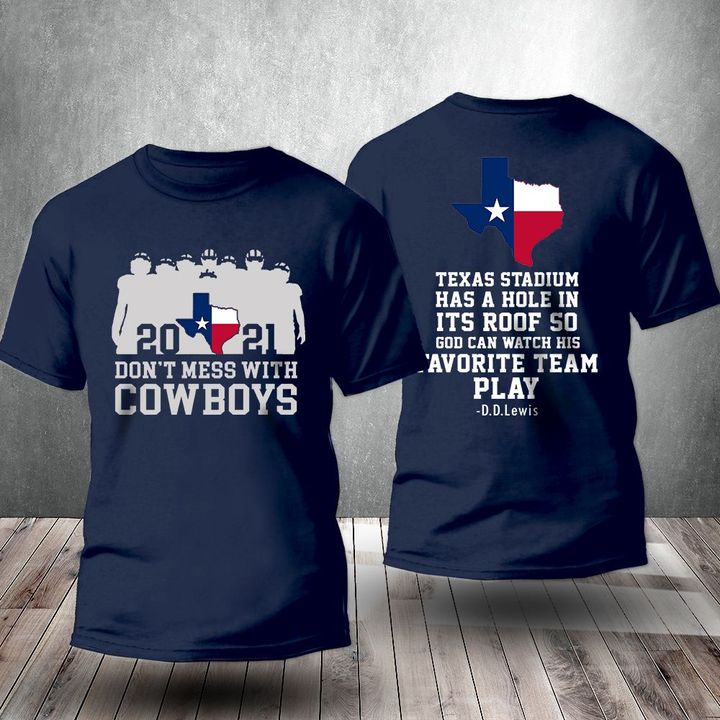 2021 Don't Mess With Cowboys Texas T-Shirt Proud Texan Cowboy Gift For Him Ideas