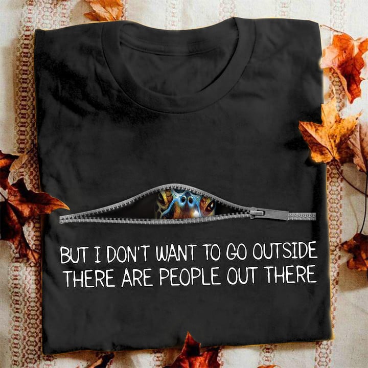 Turtle I Don't Want To Go Outside There Are People Out There T-Shirt Funny Anti Social Shirt