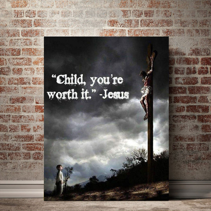 Child You'Re Worth It Jesus Poster Religious Christian Wall Art Hangings Decor