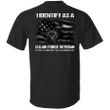I Identify As A U.S Air Force Veteran Shirt Thin Green Line Flag Us Air Force T-Shirt