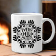 Every Child Matters Mug Canada Indigenous Education Children Orange Shirt Day Merchandise