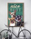 Chihuahua Nice Butt Poster Funny Bathroom Wall Decor Bedroom Poster Gift For Dog Lovers