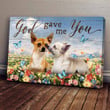 Chihuahua God Gave Me You Poster Cute Wall Art Home Decoration Chihuahua Owner Gifts