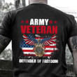 Army Veteran Defender Of Freedom Shirt Military Pride Patriotic T-Shirt Gifts For Army Veterans