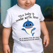 Shark This Baby Is Made With Love In 2 Minutes By Dad Baby Shirt Fun Quotes Infant Clothing