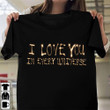I Love You In Every Universe T-Shirt Valentines Day Shirts Gift For Couples