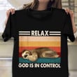 Sloth Relax God Is In Control Vintage T-Shirt Funny Sloth Shirt Womens Mens Gift Ideas