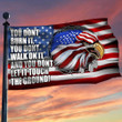 Eagle American Flag You Don't Burn It Flag