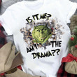Is It Me Am I The Drama Shirt Funny Sarcastic Xmas T-Shirt For Fans Gifts