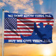 We Don't Know Them All But We Owe Them All Flag American Flag Garden Decor Veteran Gift