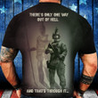 Soldier There's Only One Way Out Of Hell T-Shirt Proud Veteran Shirt Gifts For Memorial Day