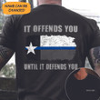 Personalized Texas Thin Blue Line Shirt It Offends You Until Defends You Police Apparel Men's