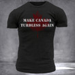 Make Canada Turdless Again T-Shirt Anti Trudeau Political Apparel Gifts For Canadian
