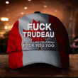 Fck Trudeau And Fck You Too Hat Canada Patriot Merch