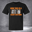 Canada Fck Trudeau T-Shirt Now This Is A Scary Costume Shirt Funny Gift For Canadian