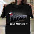 Come And Take It Shirt Support Texas T-Shirt Gifts For Texas Lovers