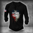 I Stand With Texas Long Sleeve Shirt