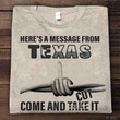 Come And Cut It Razor Wire Shirt Here's A Message From Texas T-Shirt