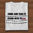 Come And Take It Stand With Texas Shirt Texas Strong Barbed Wire T-Shirt