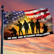 We Owe Illegals Nothing We Owe Our Veterans Everything Flag American Veterans Memorial Flag