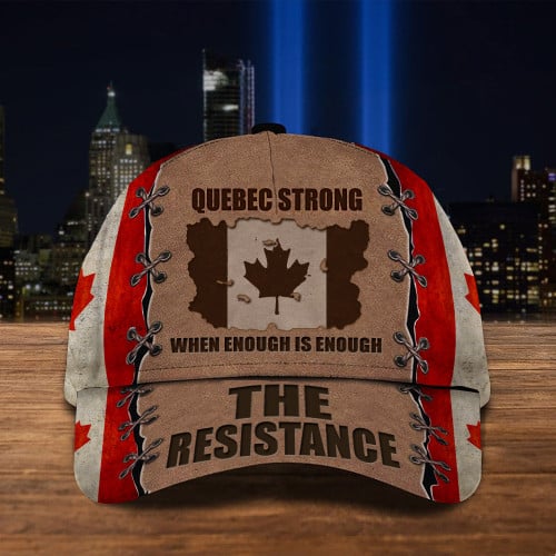 The Resistance Quebec Strong When Enough Is Enough Hat Canada Flag Hat