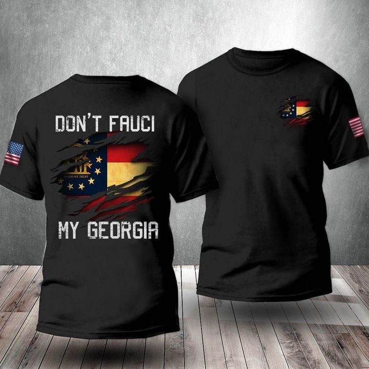 Don't Fauci My Georgia Shirt USA Flag Georgia Flag T-Shirt