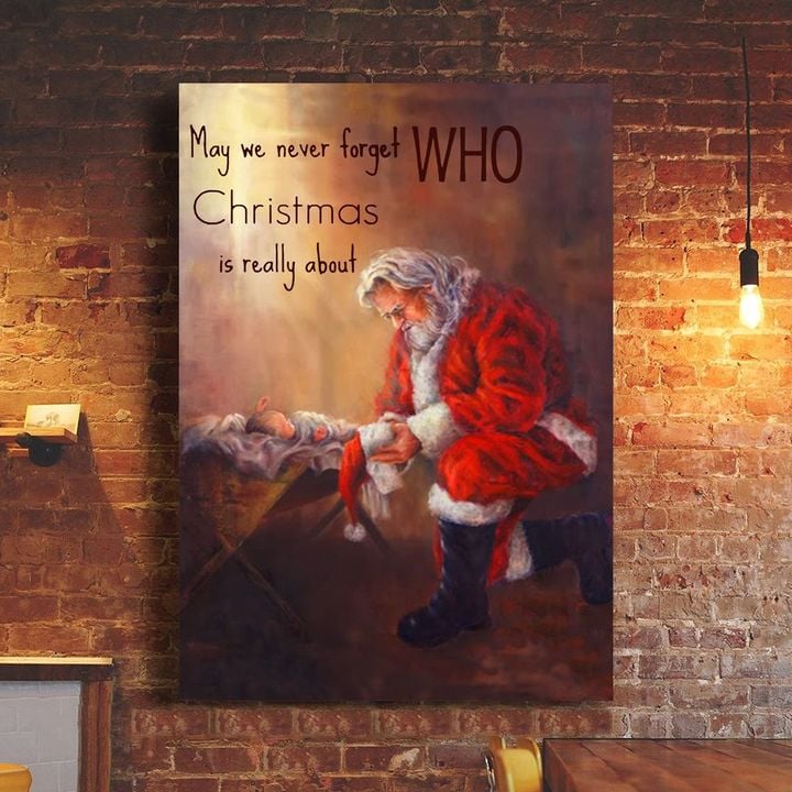 Santa We May Never Forget Who Christmas Is Really Option Poster Christmas Home Decor Gift