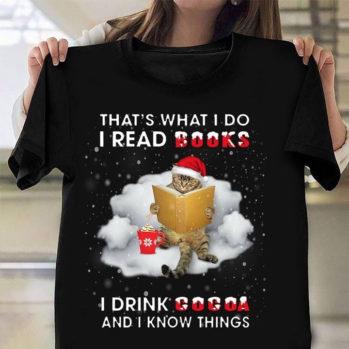 Cat That's What I Do I Read Books Shirt Sarcastic T-Shirt Sayings Christmas Gifts For Daughter