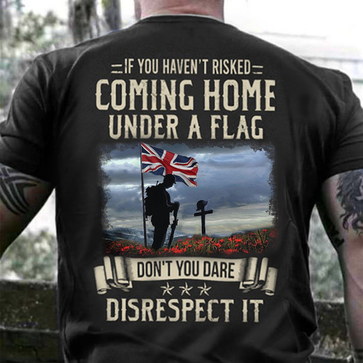 British Veteran Don't You Dare Disrespect It Shirt Remembrance UK Army T-Shirt Gift For Veteran