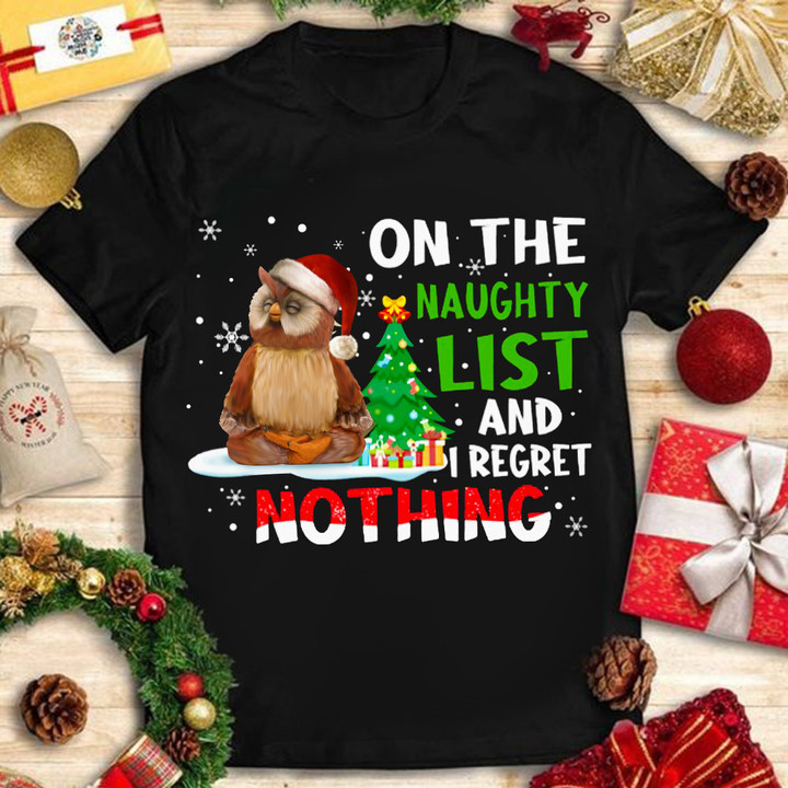 Owl Santa On The Naughty List And I Regret Nothing Shirt Cute Adorable Merry Christmas T-Shirt