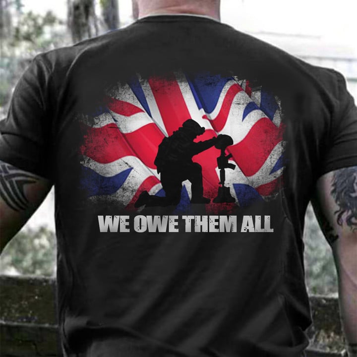 UK Soldier We Owe Them All Shirt Old Vintage Military Apparel Veterans Day Gifts