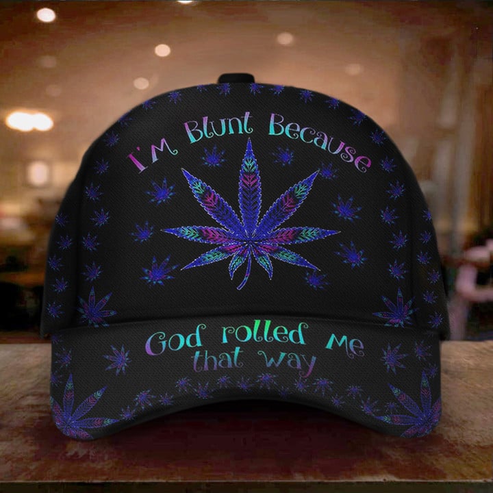 I'm Blunt Because God Me That Way Weed Leaf Hat 420 Funny Weed Marijuana Cannabis Cap