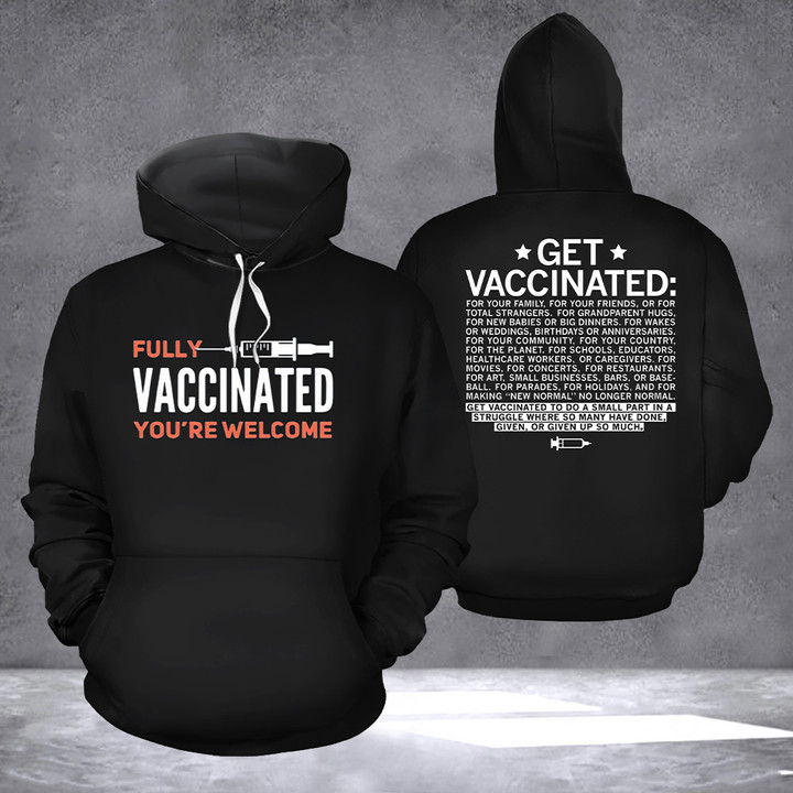 Fully Vaccinated You're Welcome Hoodie Get Vaccinated For Your Family