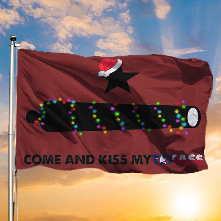 Come And Kiss My Texass Flag Texas Pride Hanging Outdoor Christmas Decorations