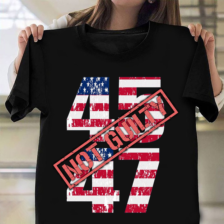Not Guilty Trump 2024 Shirt Donald Trump 45 47 Apparel 2024 Election Campaign