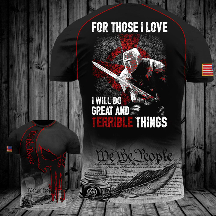 For Those I Love I Will Do Great And Terrible Things Shirt Skull We The People Apparel Men's