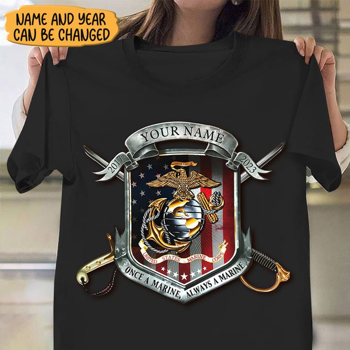 Personalized Once A Marine Always A Marine Shirt USMC Proud Patriotic Tees Gifts For Veterans