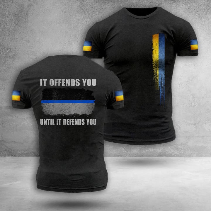 Ukraine Flag Thin Blue Line Shirt It Offends You Until It Defends You Ukrainian Shirt
