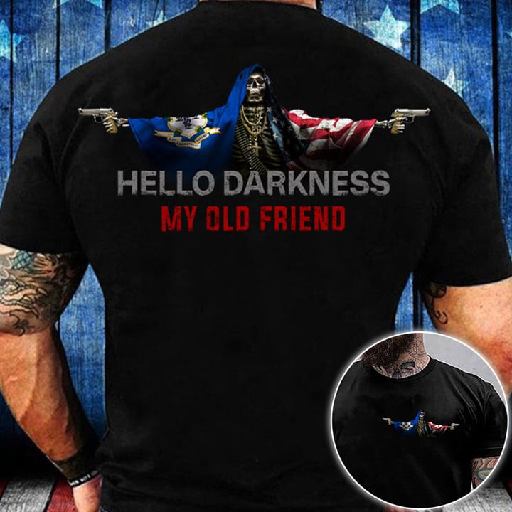 Connecticut Hello Darkness My Old Friend Shirt Connecticut Lover Skull Clothing Gifts For Papa