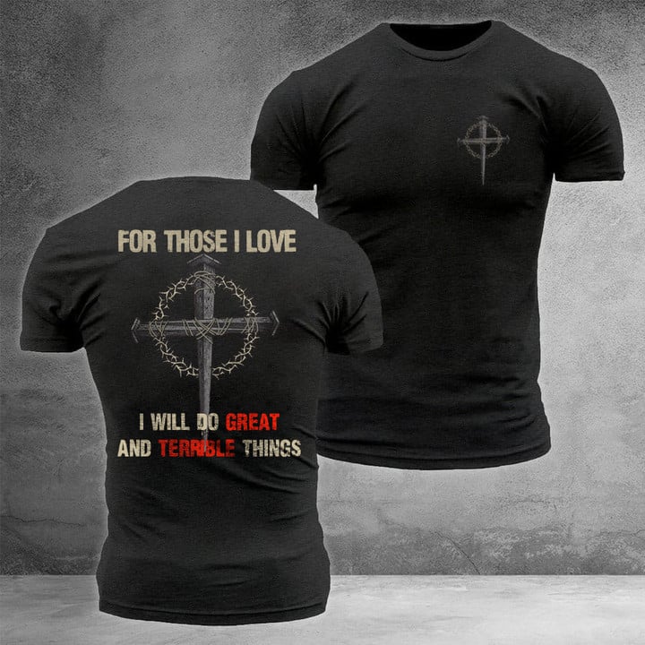 Christian For Those I Love T-Shirt Father's Day Gift Ideas