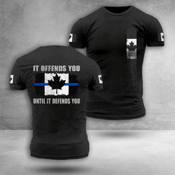 Canada Thin Blue Line T-Shirt It Offends You Until It Defends You Shirt Gifts For Texans.