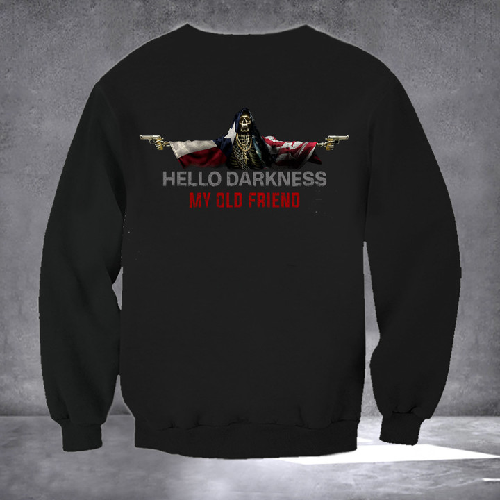 Texas And American Flag Skull Hello Darkness My Old Friend Sweatshirt Gift Ideas For Cops
