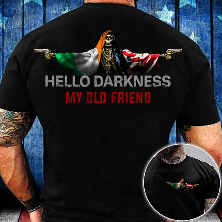 Irish Hello Darkness My Old Friend Shirt Ireland USA Flag Skull With Gun Clothing For Irish