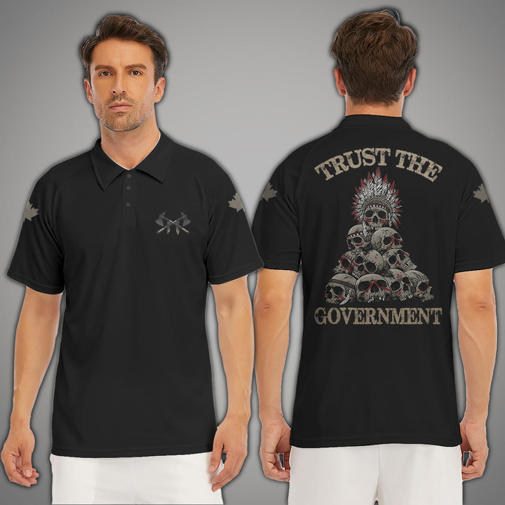 Canada Trust the Government Polo Shirt Gifts For Canadian Patriots